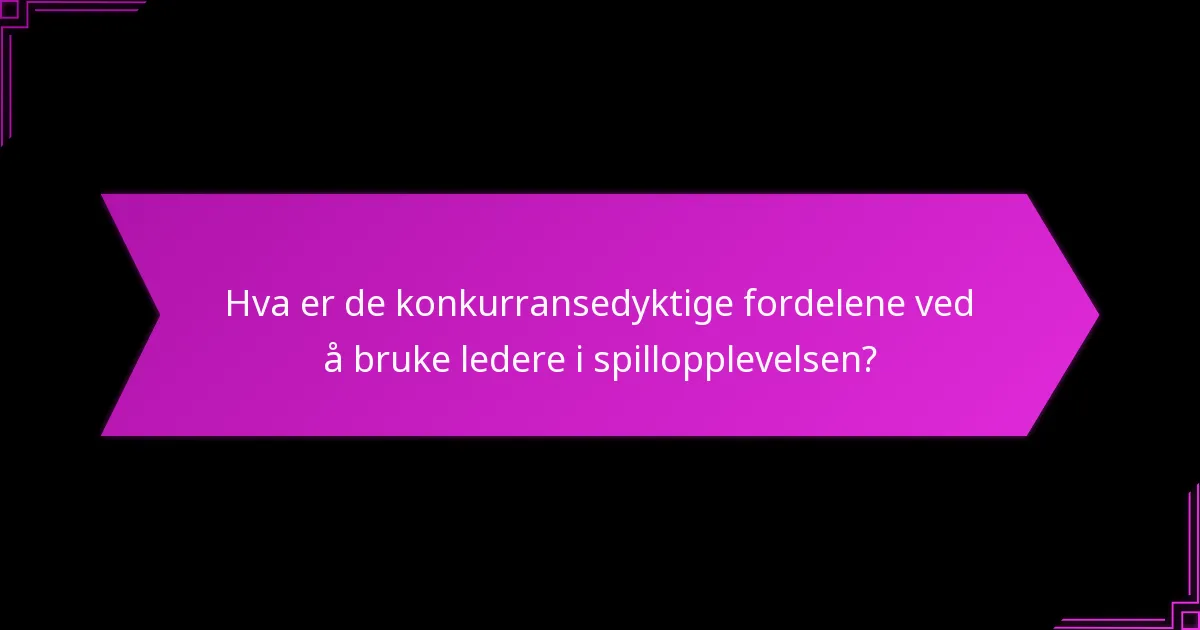 Hvordan varierer strategiske fordeler blant ledere?