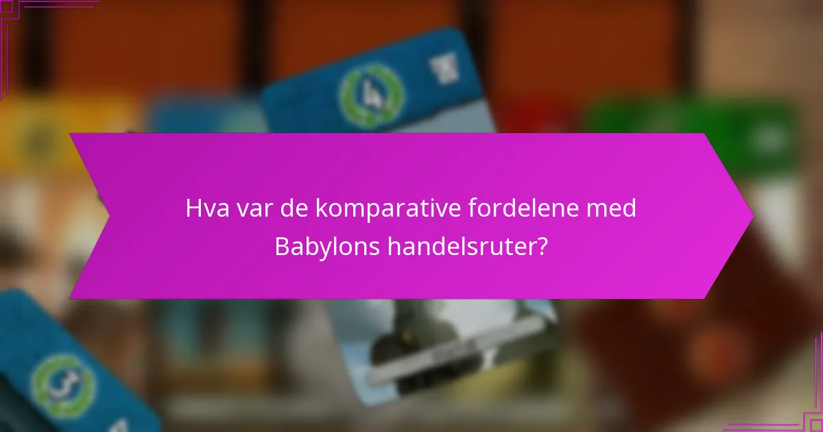 Hvordan bidro byggeeffektivitet til Babylons arkitektur?