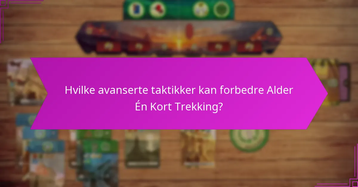 Hvilke innledende strategier bør spillere vurdere i Alder Én Kort Trekking?