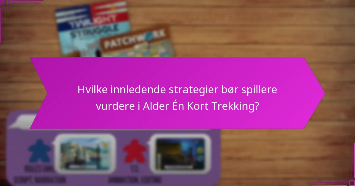 Hvordan påvirker spillerinteraksjon Alder Én Kort Trekking?