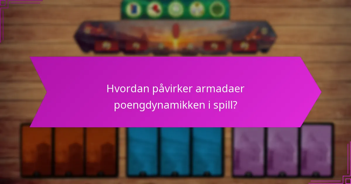 Hvordan påvirker armadaer poengdynamikken i spill?